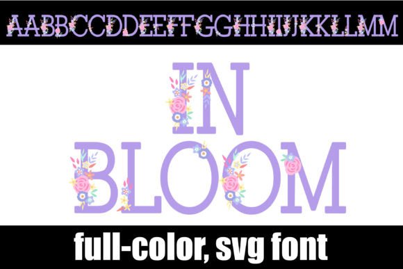 In Bloom: A Color Font for Editorial Design and Spring Branding