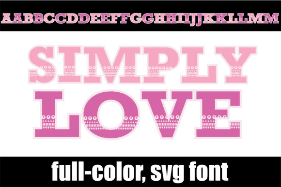 Simply Love: The Color Font That Makes Campaigns Pop