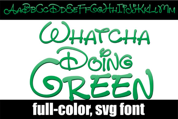 Whatcha Doing Green: A Creative Color Font for Campaign Graphics